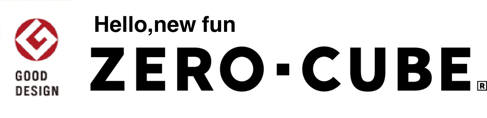 ZERO CUBE - Good Design, Hello new fun